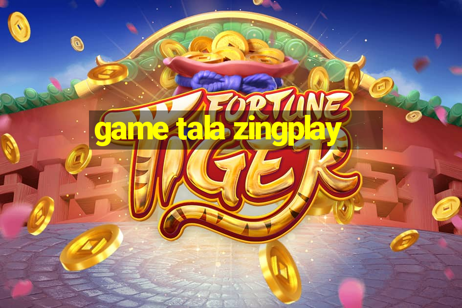 game tala zingplay