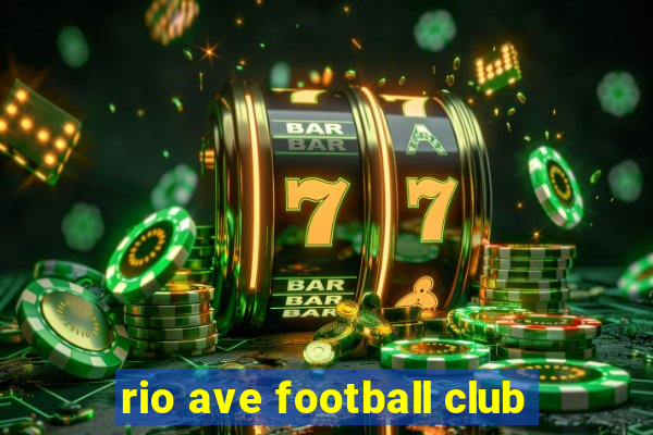 rio ave football club