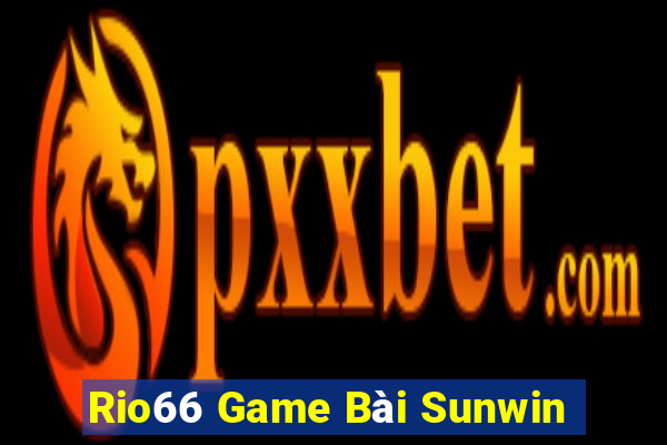 Rio66 Game Bài Sunwin