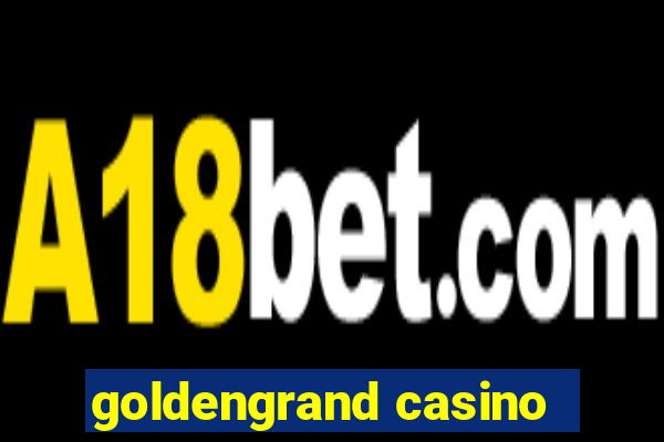 goldengrand casino