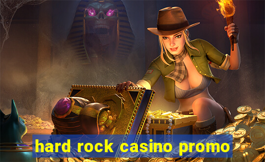 hard rock casino promo