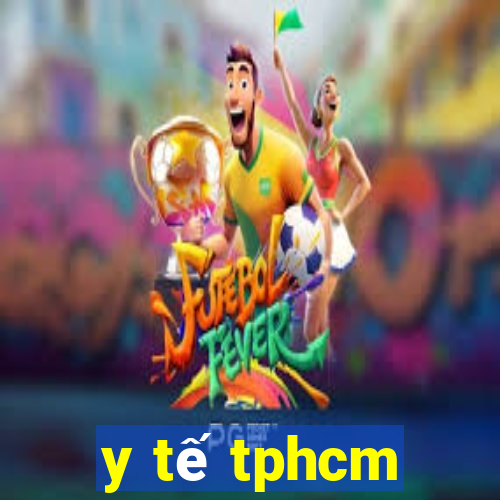 y tế tphcm