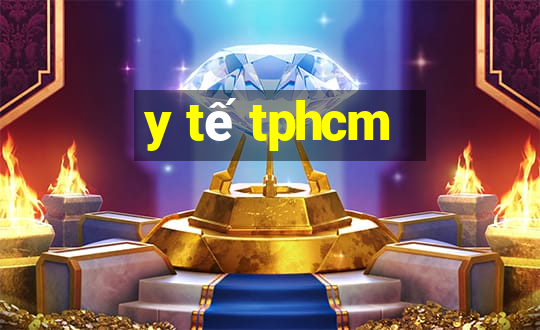 y tế tphcm