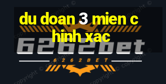 du doan 3 mien chinh xac