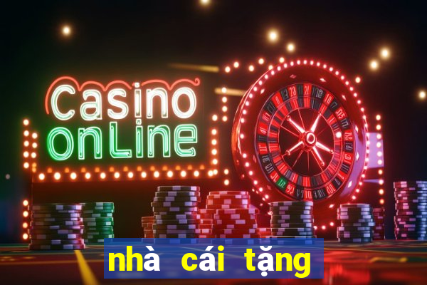 nhà cái tặng tiền cược miễn phí 2020