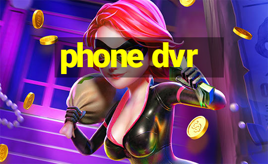 phone dvr