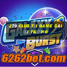 J79 Club Tải Game Bài Đổi Thưởng