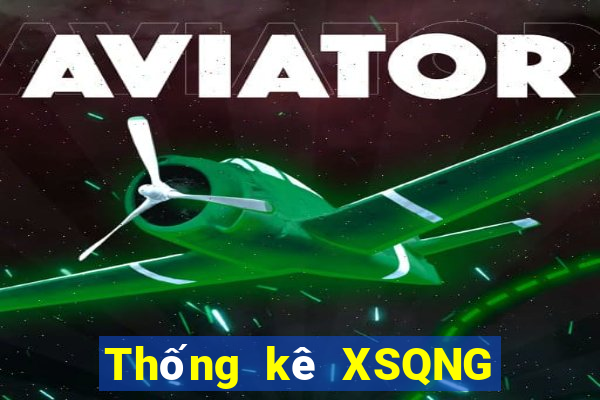 Thống kê XSQNG ngày 26