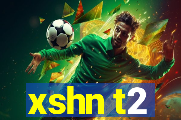 xshn t2