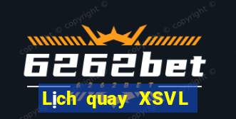 Lịch quay XSVL ngày 22