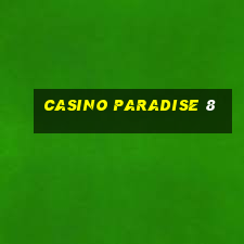 casino paradise 8