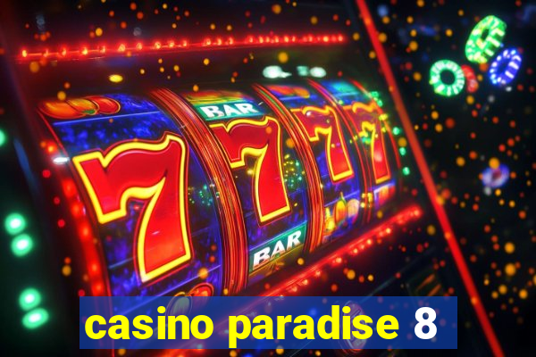 casino paradise 8