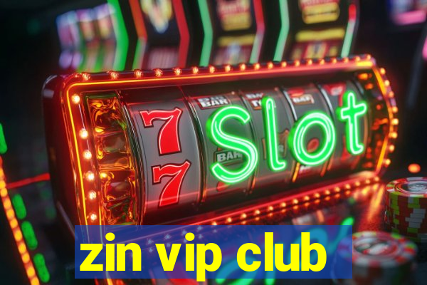 zin vip club