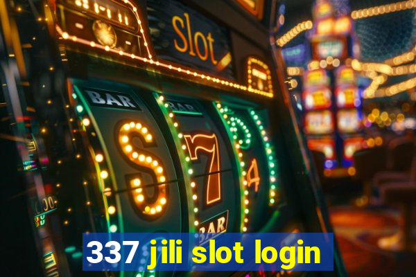 337 jili slot login