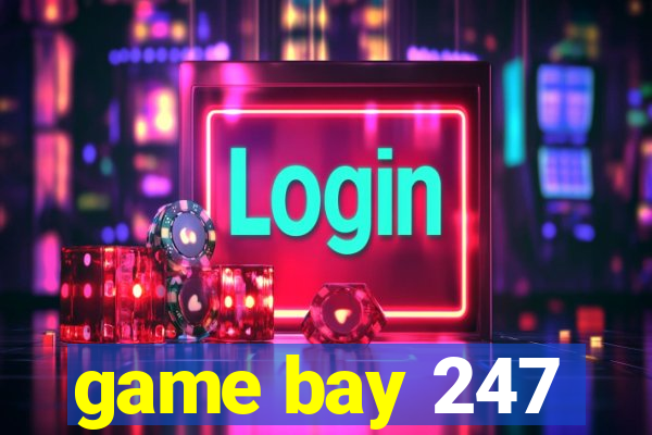 game bay 247