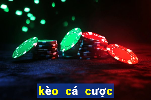 kèo cá cược tỷ số