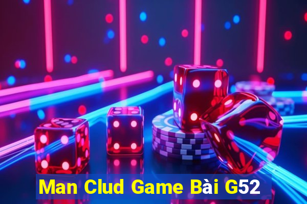 Man Clud Game Bài G52