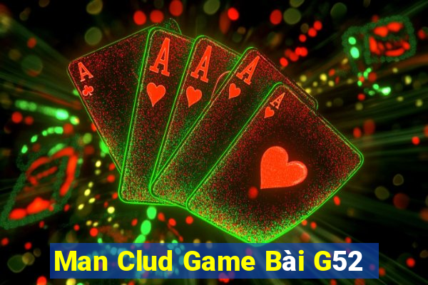 Man Clud Game Bài G52