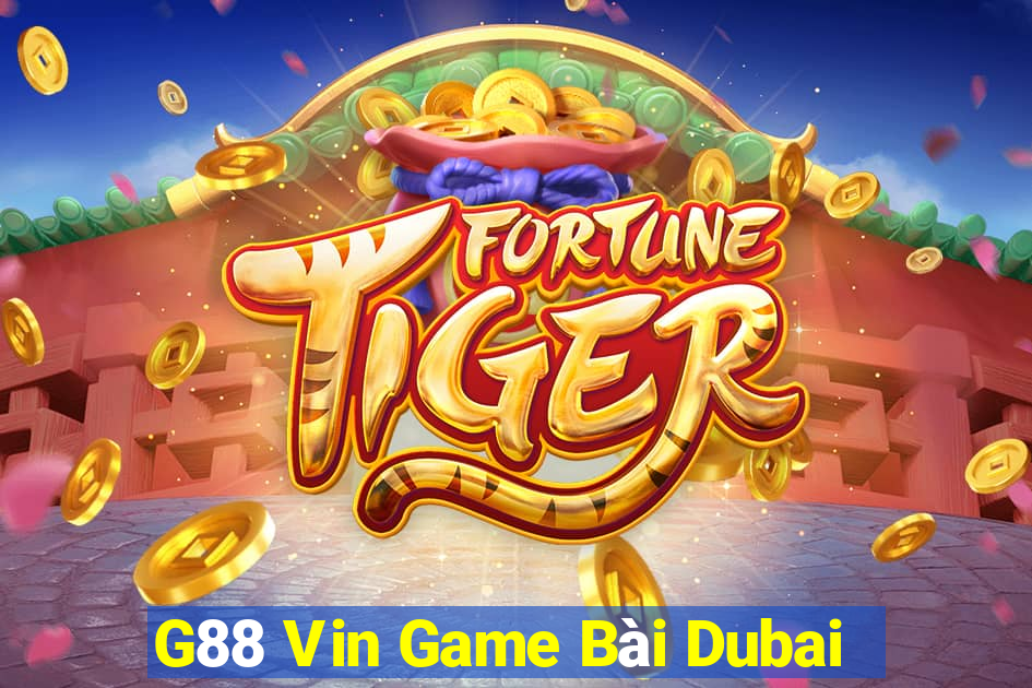 G88 Vin Game Bài Dubai