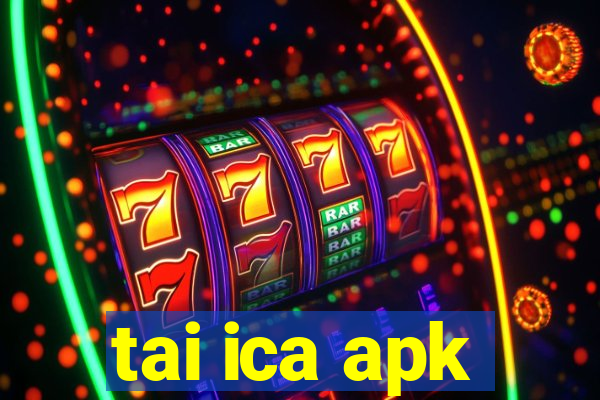 tai ica apk