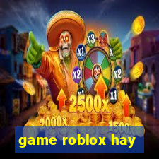 game roblox hay