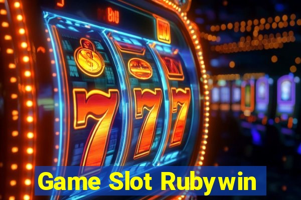 Game Slot Rubywin