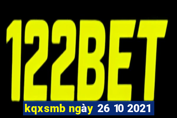 kqxsmb ngày 26 10 2021