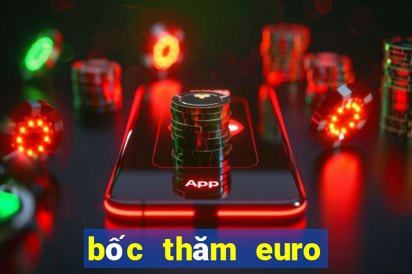 bốc thăm euro 2024 âm thanh lạ