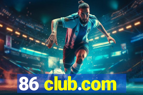 86 club.com