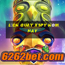 Lịch quay XSPY hôm nay