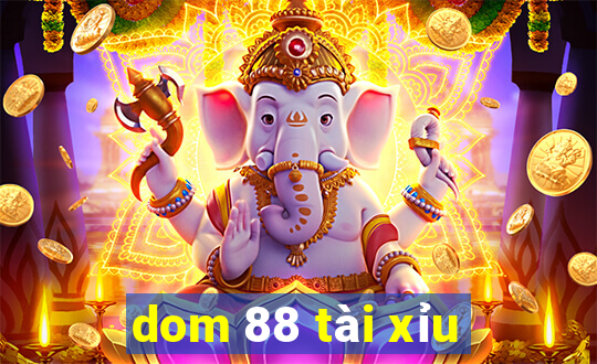 dom 88 tài xỉu