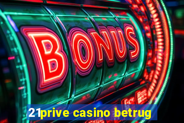 21prive casino betrug