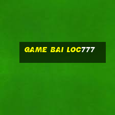 game bai loc777