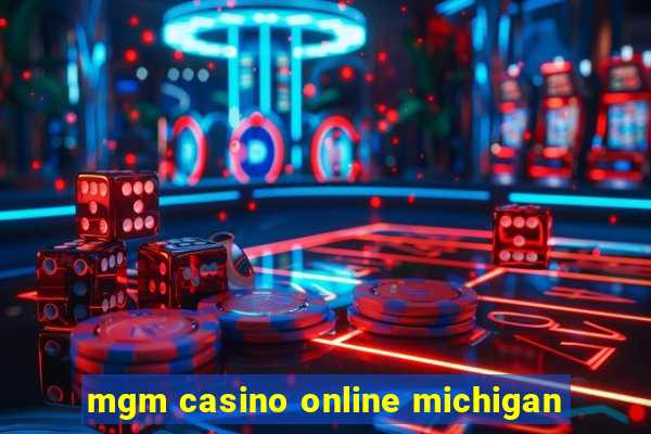 mgm casino online michigan