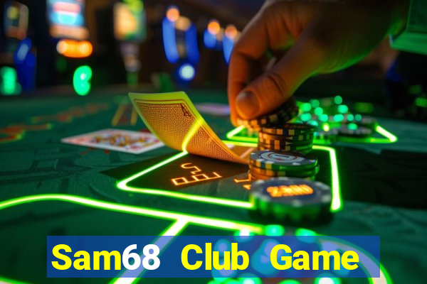 Sam68 Club Game Bài 3 Cây Online