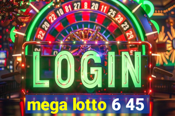 mega lotto 6 45