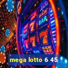 mega lotto 6 45