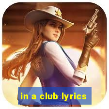 in a club lyrics