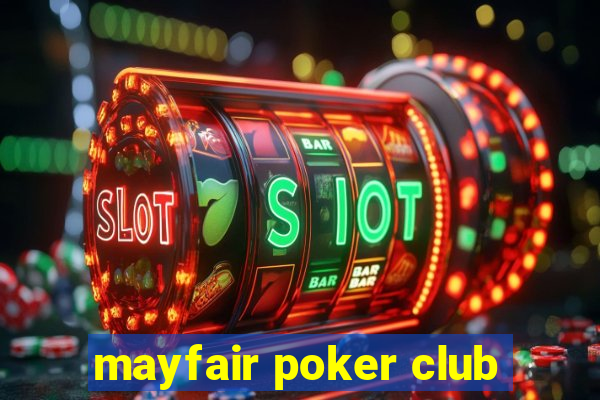 mayfair poker club