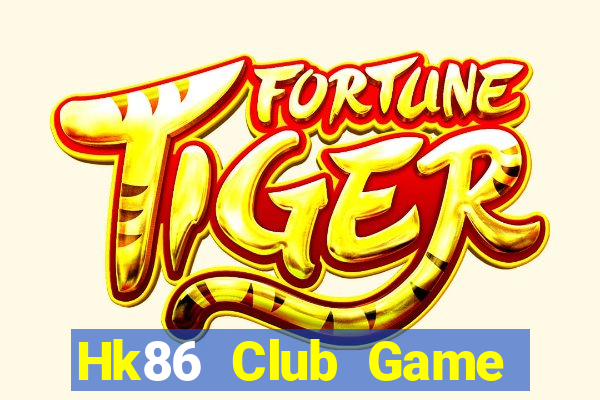 Hk86 Club Game Bài Hot Nhất Hiện Nay