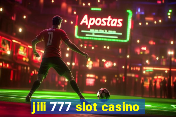 jili 777 slot casino