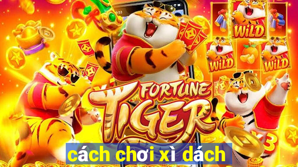 cách chơi xì dách