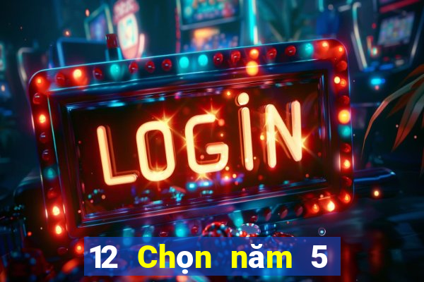 12 Chọn năm 5 Chiết Giang