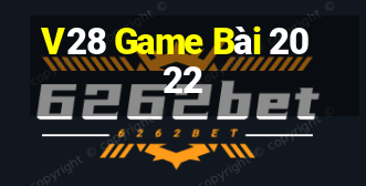 V28 Game Bài 2022