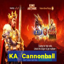 KA Cannonball Thần Erlang