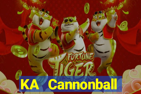 KA Cannonball Thần Erlang