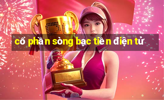 cổ phần sòng bạc tiền điện tử