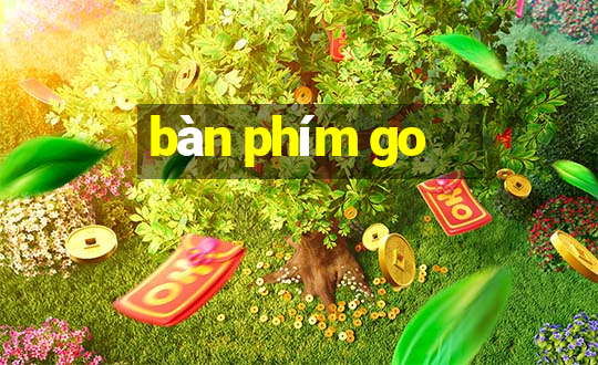 bàn phím go