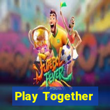 Play Together