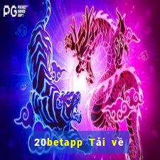 20betapp Tải về 20bet Fun88 Android